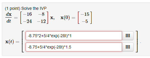 Solved 1 Point Solve The Ivp Dx Dt 168 24 Xx 0 15 24 12