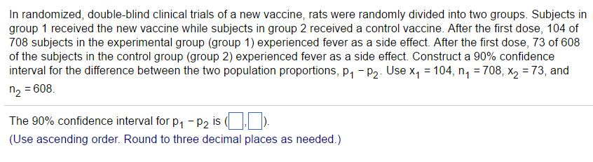 Solved In Randomized, Double-blind Clinical Trials Of A New | Chegg.com