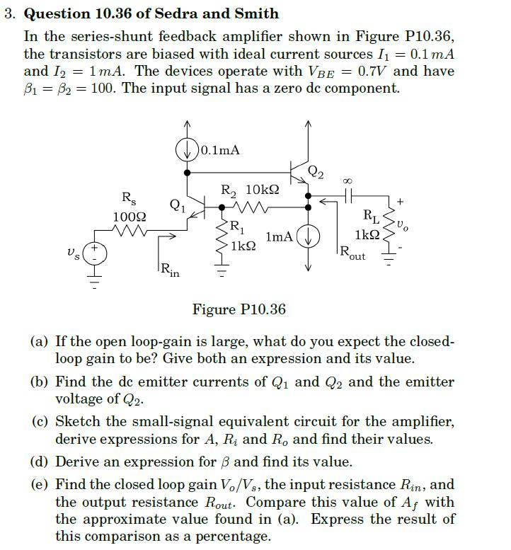 Solved In the seriesshunt feedback amplifier shown in