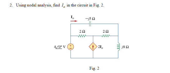 Solved Using Nodal Analysis Find I0 In The Circuit In Fig