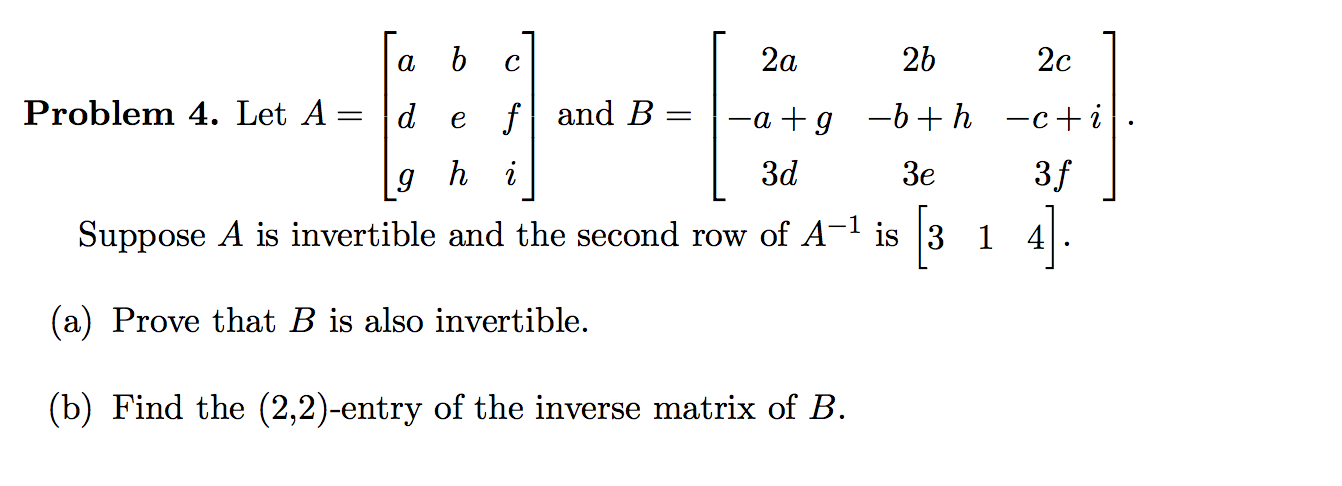 Solved Let A = [a b c d e f g h i] and B = [2a 2b 2c -a +g | Chegg.com