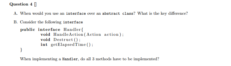 Solved When would you use an interface over an abstract | Chegg.com