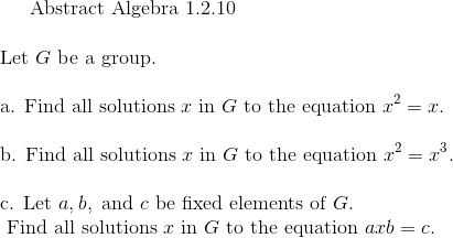 Solved Abstract Algebra 1.2.10 Let G Be A Group. A. Find All | Chegg.com