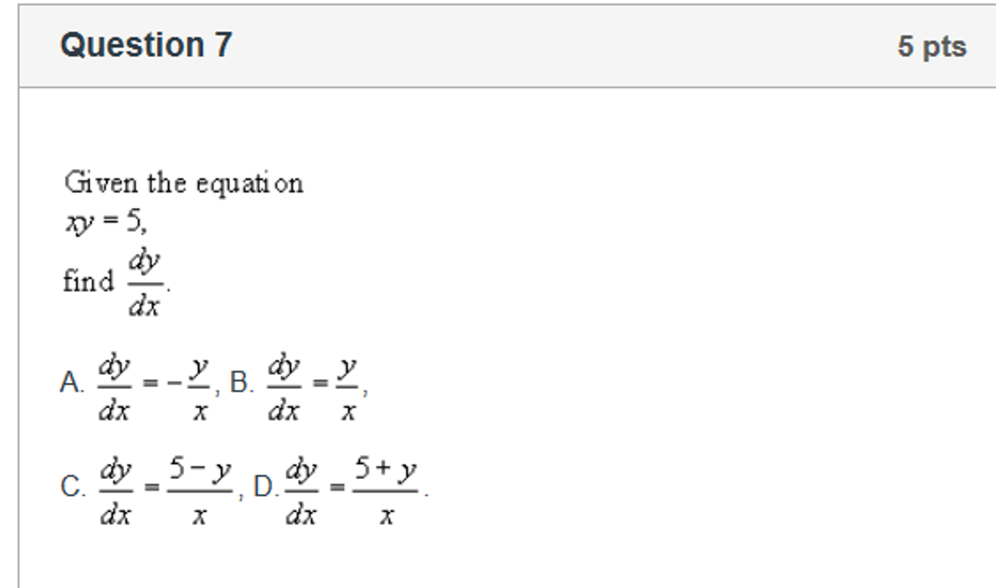 Solved: Given The Equation Xy = 5, Find Dy/dx. Dy/dx = -y/... | Chegg.com Dy/dx In Terms Of X And Y