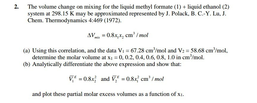 Solved 2. The volume change on mixing for the liquid methyl | Chegg.com