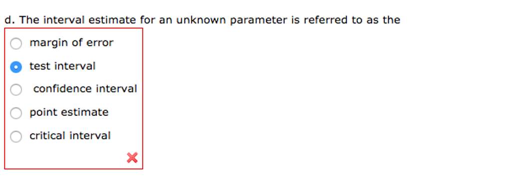 Solved The interval estimate for an unknown parameter is | Chegg.com