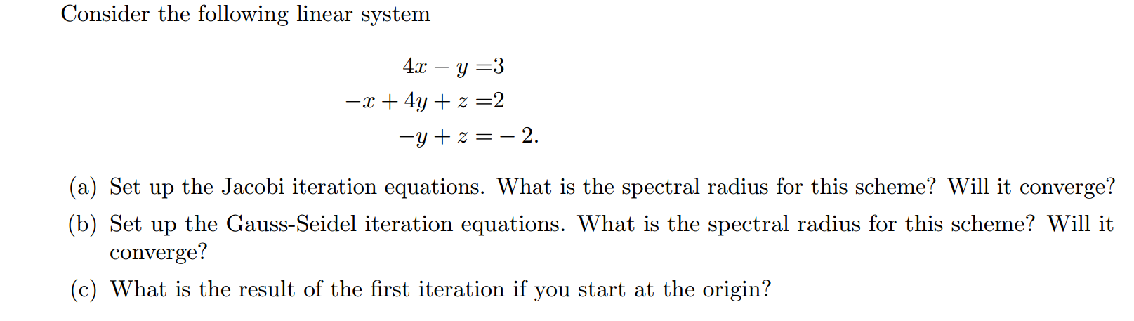 Solved Consider the following linear system 4x-y = 3 -x+4y | Chegg.com
