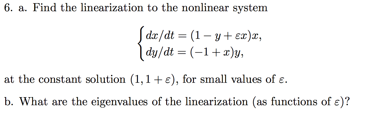 Solved a. Find the linearization to the nonlinear system at | Chegg.com
