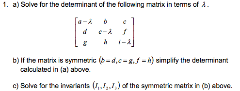 Solved 1. a) Solve for the determinant of the following | Chegg.com