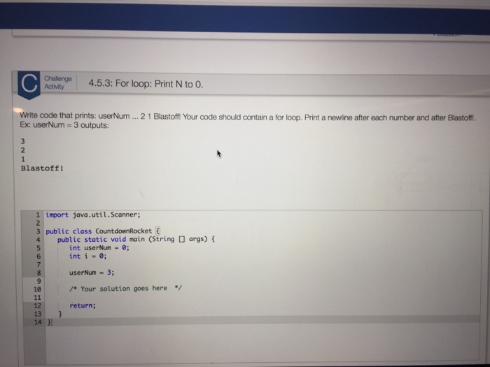 Solved Write code that prints: user Num ... 2 1 Blastoff! | Chegg.com