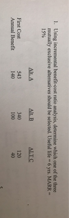 Solved Using Incremental Benefit-cost Ratio Analysis, | Chegg.com