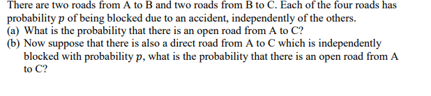 Solved There Are Two Roads From A To B And Two Roads From B | Chegg.com