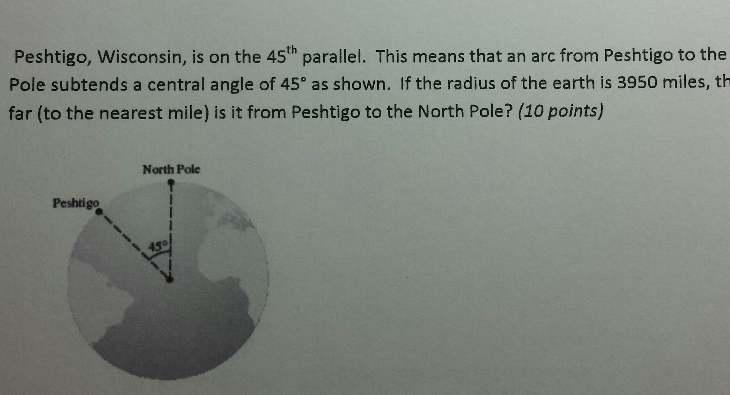 Solved Peshtigo, Wisconsin, is on the 45th parallel. This  Chegg.com