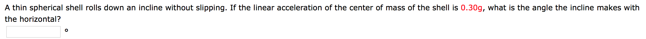 Solved A thin spherical shell rolls down an incline without | Chegg.com