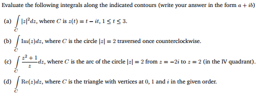 Solved Evaluate the following integrals along the indicated | Chegg.com