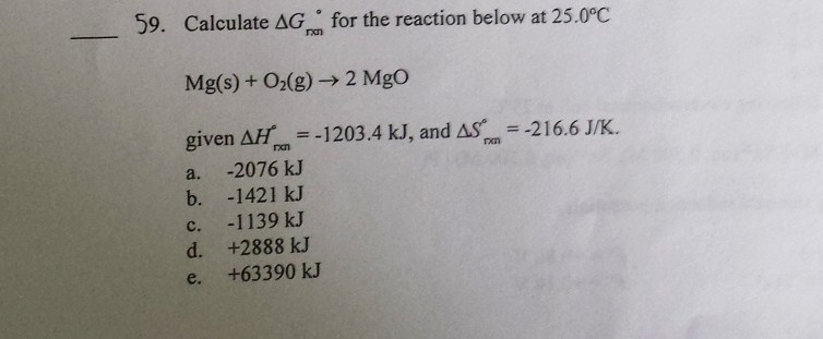 Solved Calculate Delta G Degree Rxn For The Reaction Below