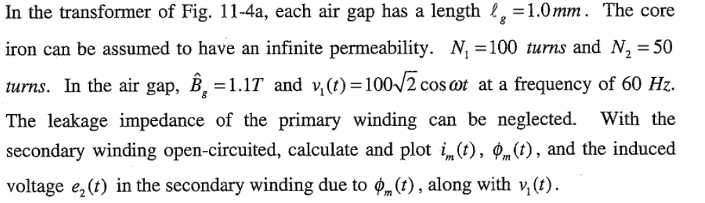 Solved In the transformer of Fig. 11-4a, each air gap has a | Chegg.com