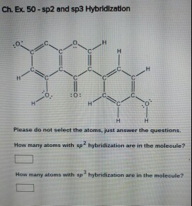 Solved Ch. Ex. 50 -sp2 and sp3 Hybridization Please do not | Chegg.com