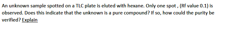 Solved An unknown sample spotted on a TLC plate is eluted | Chegg.com