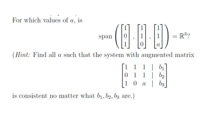 Solved For which values of a, is span ([1 0 1], [1 1 | Chegg.com