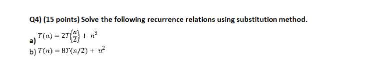 Solved Solve the following recurrence relations using | Chegg.com