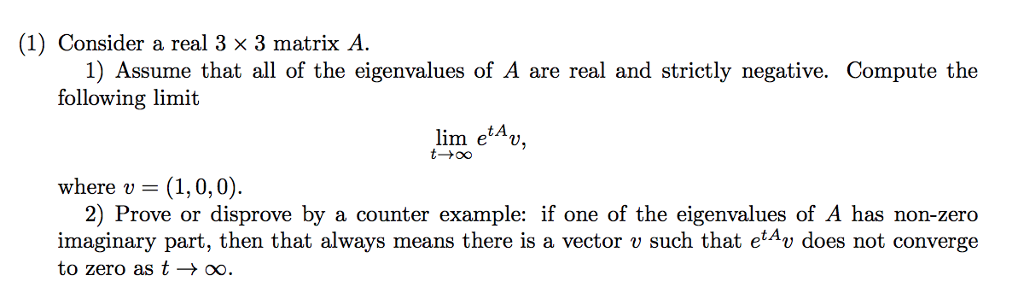 Solved (1) Consider a real 3 x 3 matrix A. 1) Assume that | Chegg.com