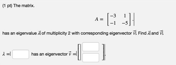 Solved: The Matrix. Has An Eigenvalue ? Of Multiplicity 2 | Chegg.com