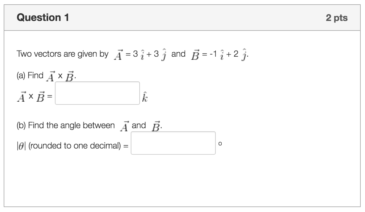 Solved Two Vectors Are Given By A = 3 I + 3 J And B = -1 I + | Chegg.com