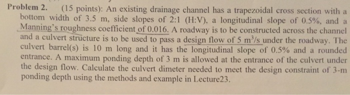 Solved An existing drainage channel has a trapezoidal cross | Chegg.com