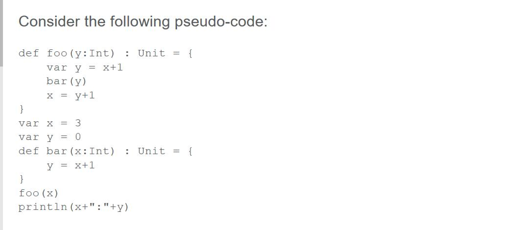 Consider the following pseudo-code: def foo ( y: Int) | Chegg.com