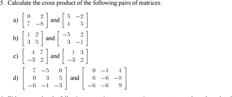 Solved Calculate the cross product of the following pairs of | Chegg.com