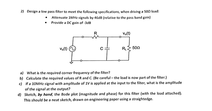 Solved 2) Design a low pass filter to meet the following | Chegg.com