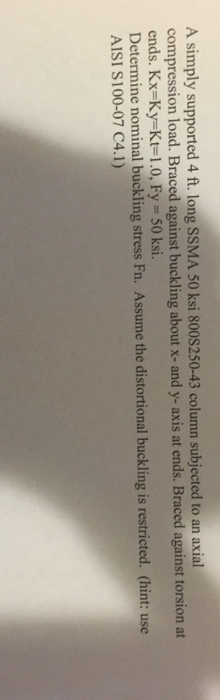 Solved A simples supported 4 ft. long SSMA 50 ksi 800S250-43 | Chegg.com