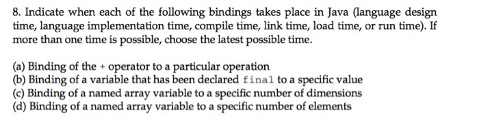 Solved Indicate when each of the following bindings takes | Chegg.com
