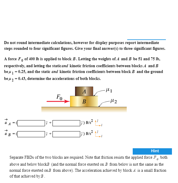 Solved A Force F_0 Of 400 Lb Is Applied To Block B. Letting | Chegg.com