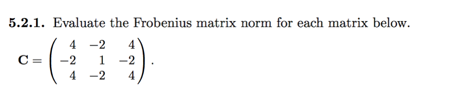 Solved Evaluate the Frobenius matrix norm for each matrix | Chegg.com