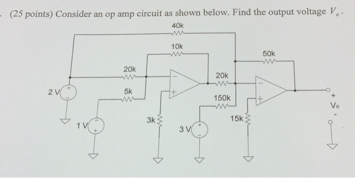 Solved Consider an op amp circuit as shown below. Find the | Chegg.com