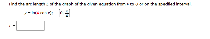 Solved Find the arc length L of the graph of the given | Chegg.com