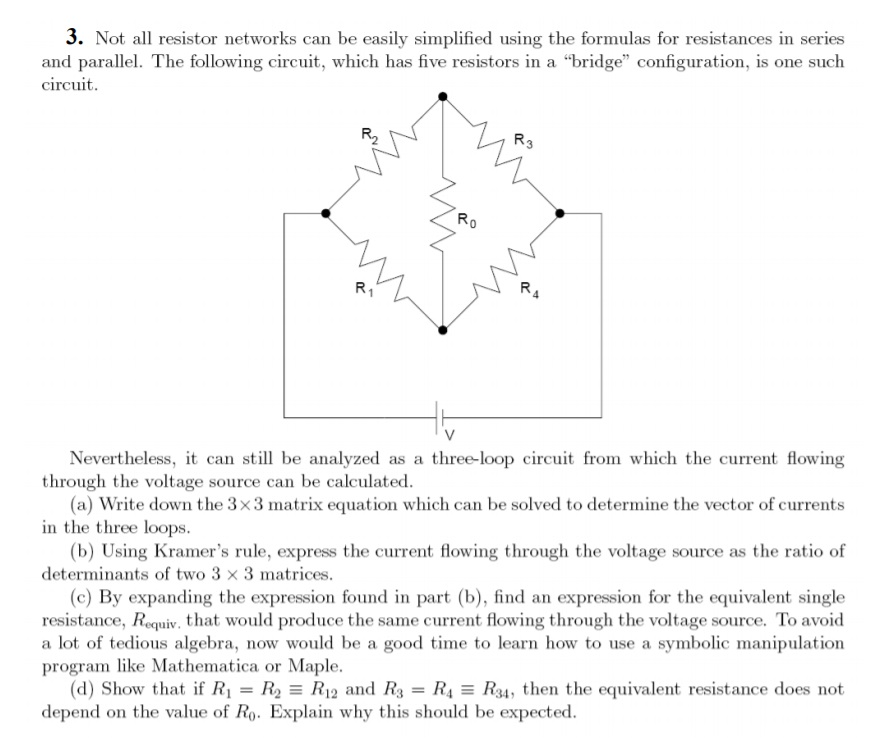 Solved 3. Not all resistor networks can be easily simplified