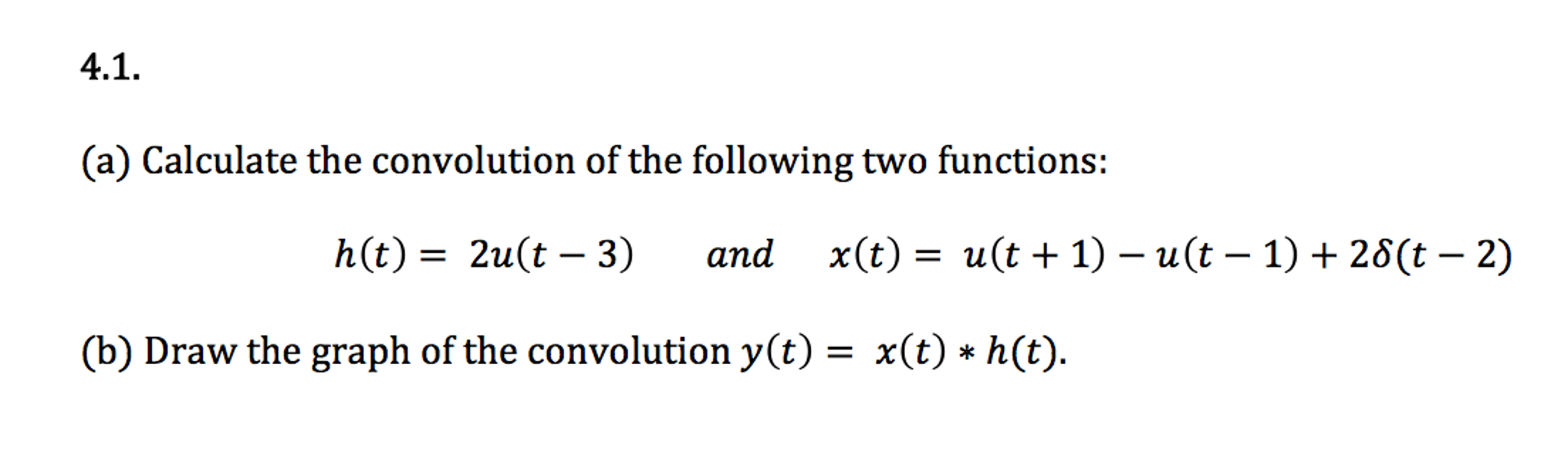 Solved Calculate The Convolution Of The Following Two