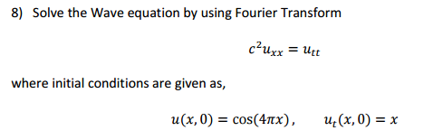 Solved Solve the Wave equation by using Fourier Transform | Chegg.com
