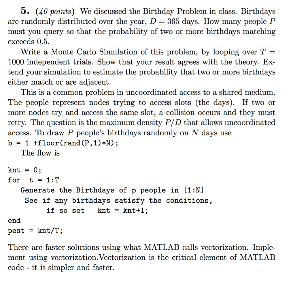 We discussed the Birthday Problem in class. Birthdays | Chegg.com