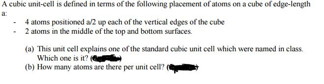 Solved A cubic unit-cell is defined in terms of the | Chegg.com
