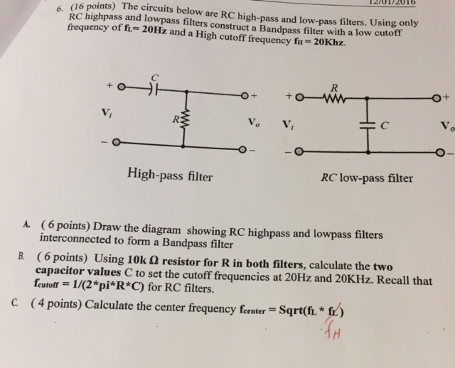 Solved The Circuits Below Are Rc High Pass And Low Pass Chegg Solved The Circuits Below Are Rc High Pass And Low Pass Chegg