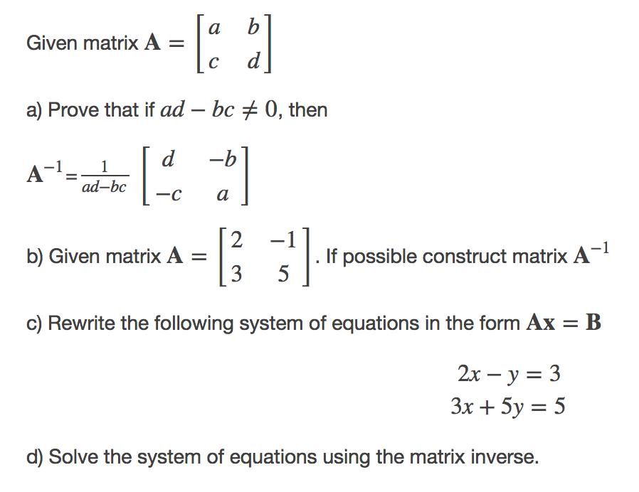 Solved Given matrix A = [a c b d] a) Prove that if ad - bc | Chegg.com