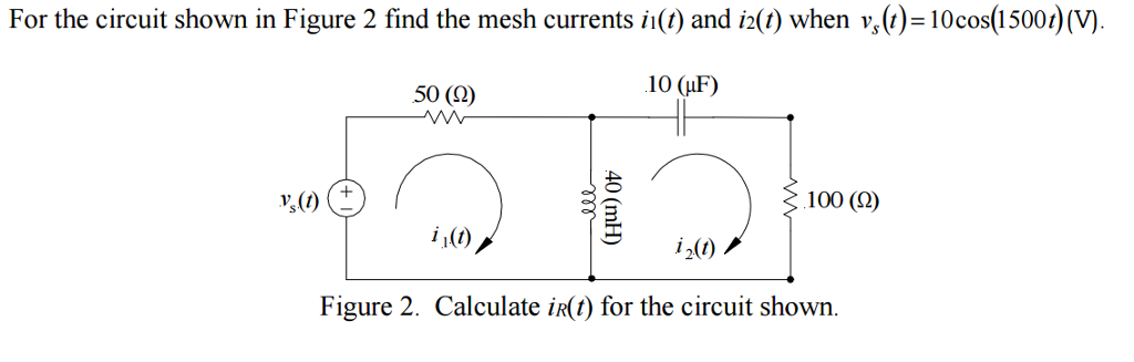 Solved For the circuit shown in Figure 2 find the mesh | Chegg.com