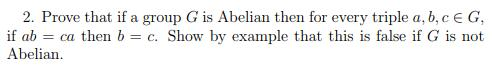 Solved 2. Prove That If A Group G Is Abelian Then For Every | Chegg.com