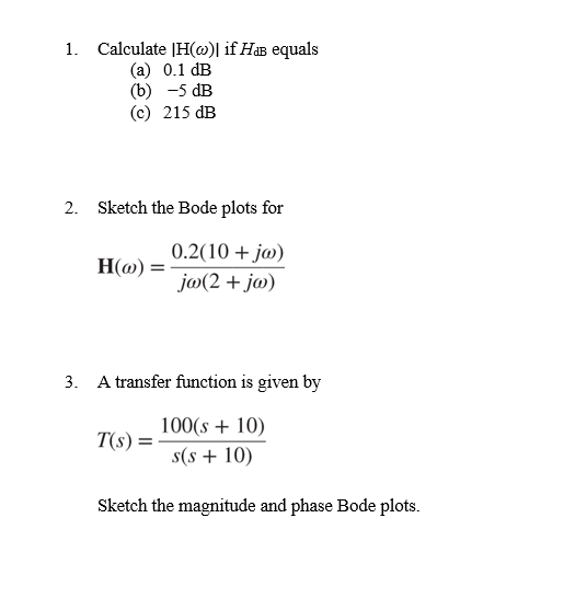Solved Calculate H(omega) if H_dB equals (a) 0.1 dB (b)