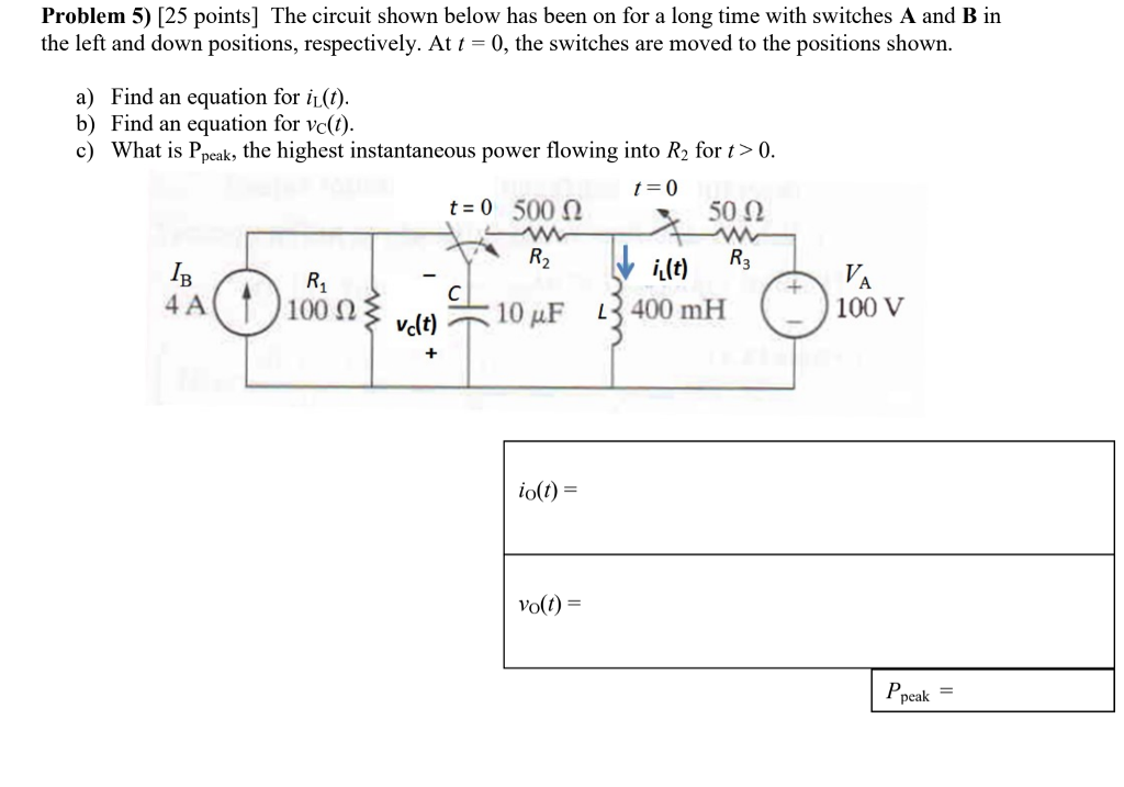 Solved Problem 5) [25 points] The circuit shown below has | Chegg.com