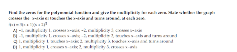 Solved Find the zeros for the polynomial function and give | Chegg.com
